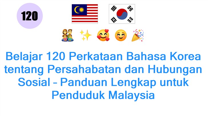 Belajar 120 Perkataan Bahasa Korea tentang Persahabatan dan Hubungan Sosial – Panduan Lengkap untuk Penduduk Malaysia